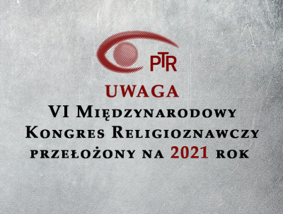 UWAGA – VI Międzynarodowy Kongres Religioznawczy przełożony na 2021 rok
