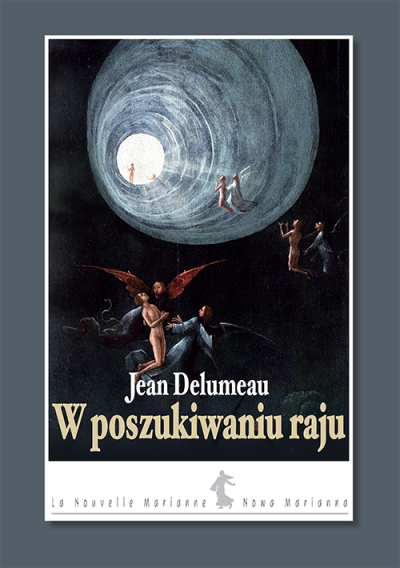 Jean Delumeau – W poszukiwaniu raju | Książka pod patronatem PTR